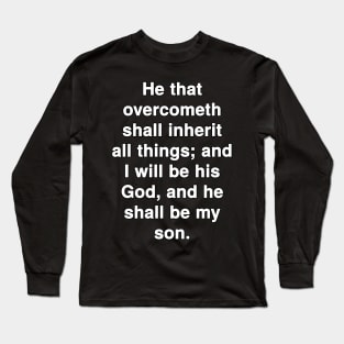 Revelation 21:7  Bible Verse Typography KJV Long Sleeve T-Shirt